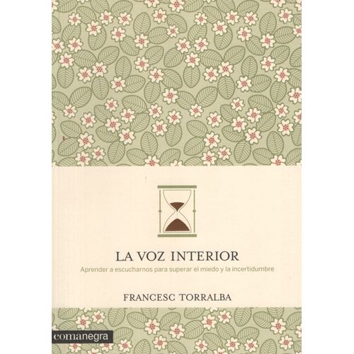LA VOZ INTERIOR - APRENDER A ESCUCHARNOS PARA SUPERAR EL MIE