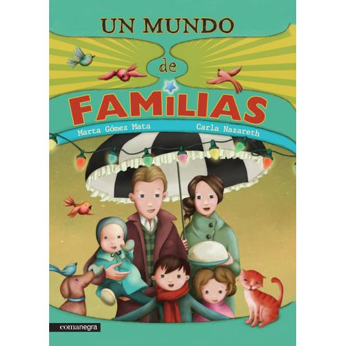 UN MUNDO DE FAMILIAS - MARTA GOMEZ - CARLA NAZARETH