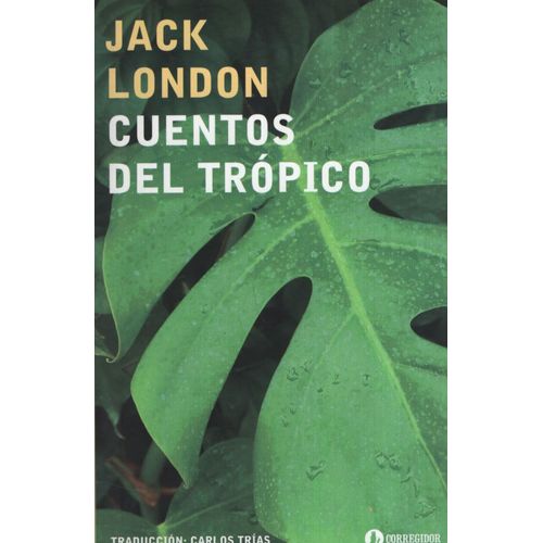 CUENTOS DEL TROPICO - JACK LONDON