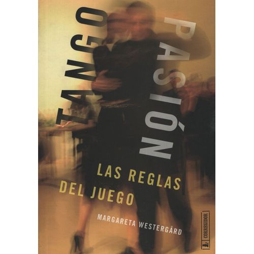 TANGO PASION. LAS REGLAS DEL JUEGO