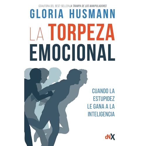 LA TORPEZA EMOCIONAL - GLORIA HUSMANN