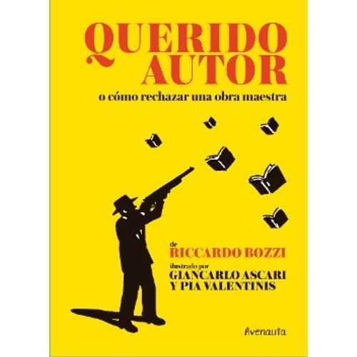QUERIDO AUTOR O COMO RECHAZAR UNA OBRA MAESTRA