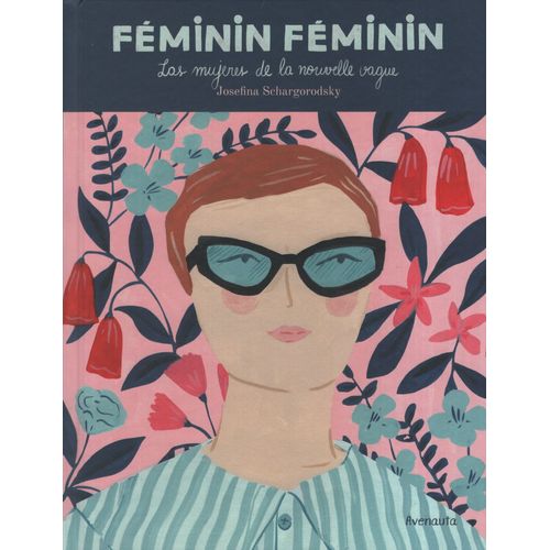 FEMININ FEMININ - LAS MUJERES DE LA NOUVELLE VAGUE (TAPA DUR