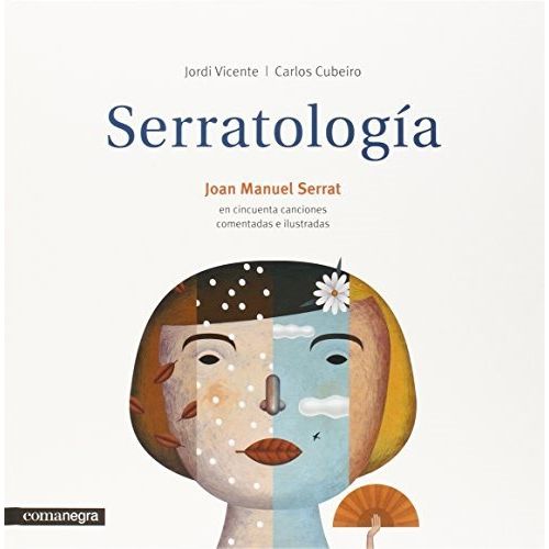 SERRATOLOGIA - CINCUENTA CANCIONES COMENTADAS E ILUSTRADAS