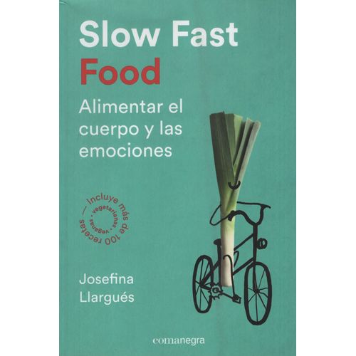 SLOW FAST FOOD - ALIMENTAR EL CUERPO Y LAS EMOCIONES