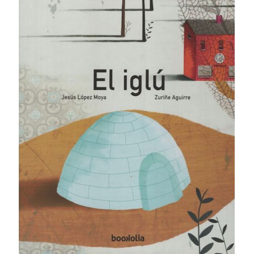 EL IGLU - JESUS LOPEZ MOYA EL IGLU - JESUS LOPEZ MOYA