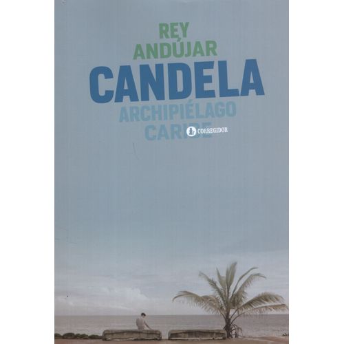 CANDELA - ARCHIPIELAGO CARIBE - REY ANDUJAR