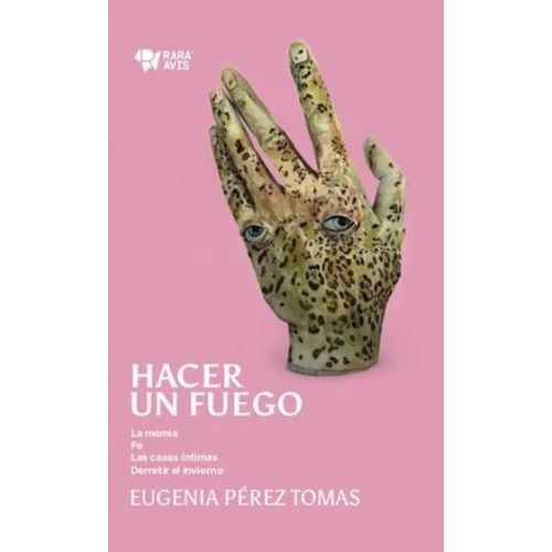 HACER UN FUEGO - EUGENIA PEREZ TOMAS