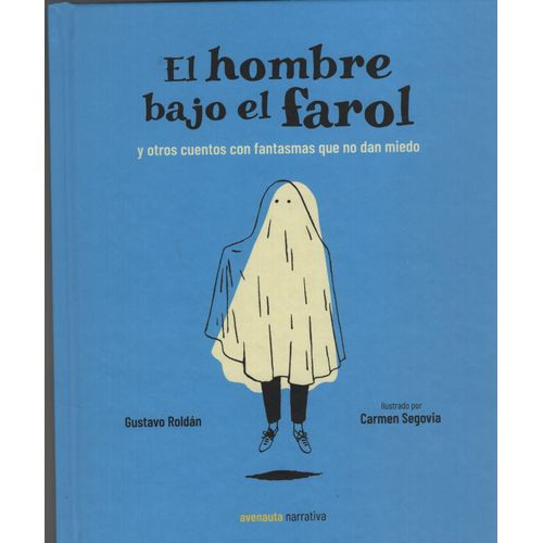 EL HOMBRE BAJO EL FAROL - Y OTROS CUENTOS CON FANTASMAS QUE
