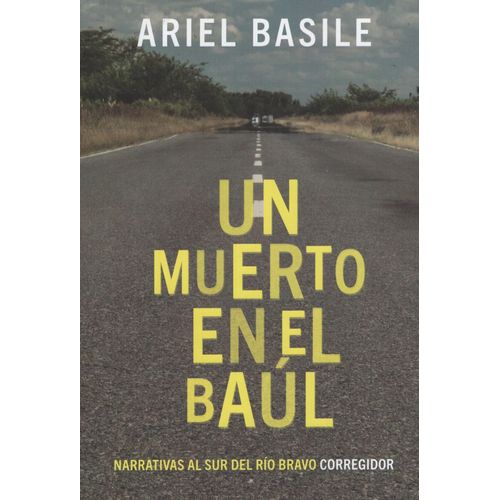 LIBRO UN MUERTO EN EL BAUL - ARIEL BASILE