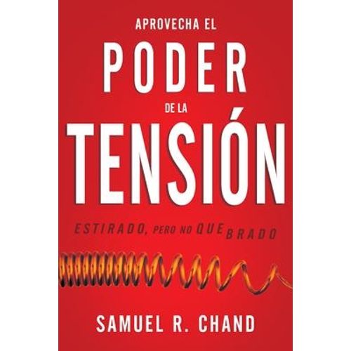 APROVECHA EL PODER DE LA TENSION - SAMUEL CHAND - ESTIRADO P