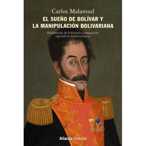 EL SUEÑO DE BOLIVAR Y LA MANIPULACION BOLIVARIANA