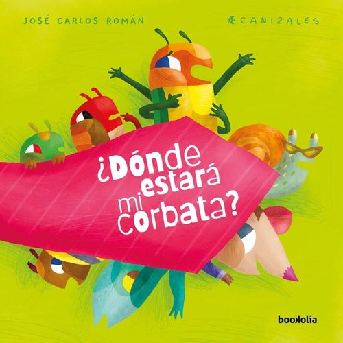 DÓNDE ESTARÁ MI CORBATA? (LIBRO ALBUM) - JOSE CARLOS ROMAN