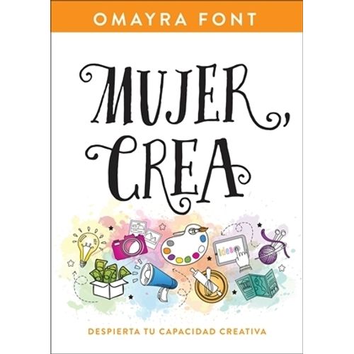 LIBRO MUJER, CREA - OMAYRA FONT