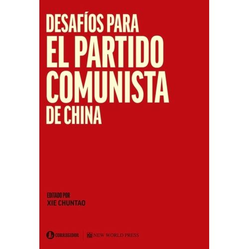 DESAFIOS PARA EL PARTIDO COMUNISTA DE CHINA - XIE CHUNTAO