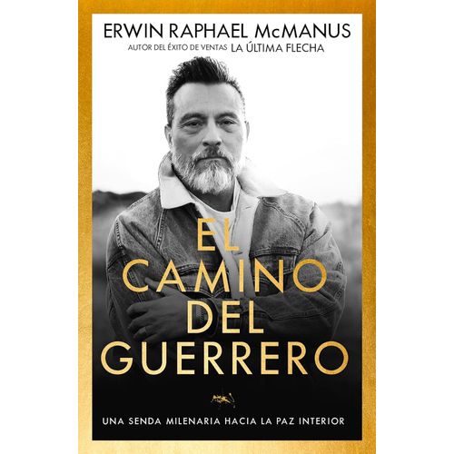EL CAMINO DEL GUERRERO - ERWIN MCMANUS