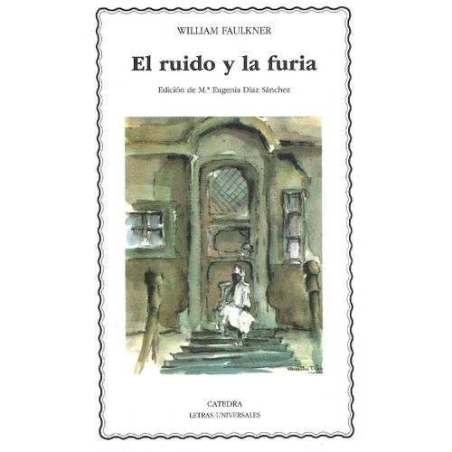 EL RUIDO Y LA FURIA - WILLIAM FAULKNER