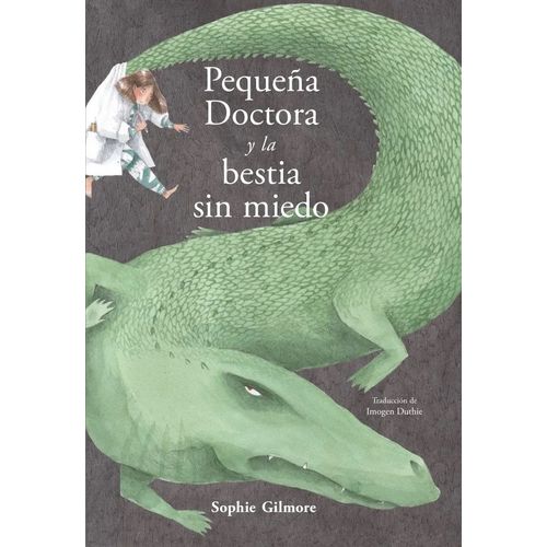 PEQUEÑA DOCTORA Y LA BESTIA SIN MIEDO - SOPHIE GILMORE