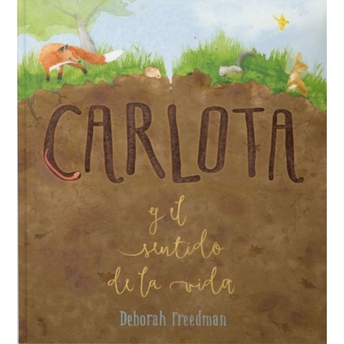 CARLOTA Y EL SENTIDO DE LA VIDA - DEBORAH FREEDMAN