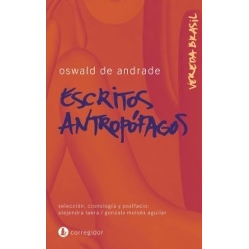 ESCRITOS ANTROPOFAGOS - OSWALD DE ANDRADE