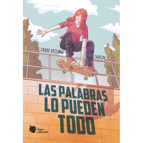 LAS PALABRAS LO PUEDEN TODO - SILVIA VECCHINI - SUALZO