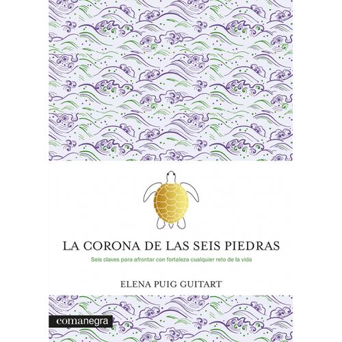 LA CORONA DE LAS SEIS PIEDRAS - ELENA PUIG GUITART