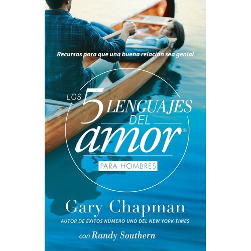 LOS CINCO LENGUAJES DEL AMOR PARA HOMBRES - GARY CHAPMAN