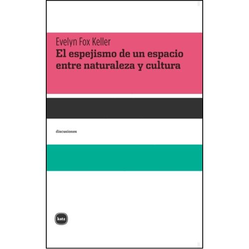 EL ESPEJISMO DE UN ESPACIO ENTRE NATURALEZA Y CULTURA