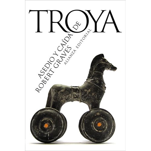 ASEDIO Y CAIDA DE TROYA - ROBERT GRAVES