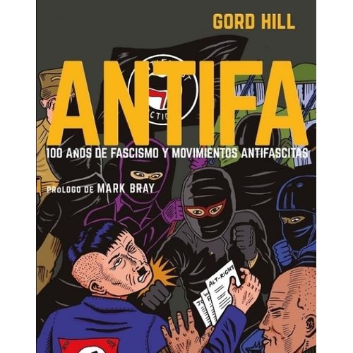 ANTIFA - 100 AÑOS DE MOVIMIENTOS FASCISTAS Y ANTIFASCISTAS -