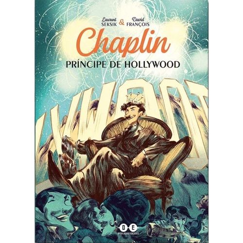 CHAPLIN - PRINCIPE DE HOLLYWOOD- L. SEKSIK- D. FRANCOIS