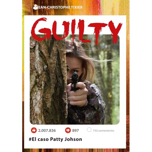 GUILTY - EL CASO PATTY JOHNSON - JEAN CRISTOPHE TIXIER