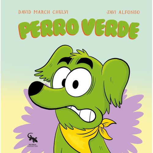 PERRO VERDE - DAVID MARCH CHULVI - JAVI ALFONSO PERRO VERDE - DAVID MARCH CHULVI - JAVI ALFONSO