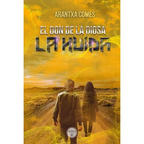 LA HUIDA - EL DON DE LA DIOSA 2 - ARANTXA COMES