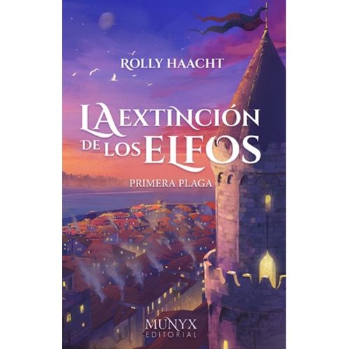 LA EXTINCION DE LOS ELFOS - PRIMER PLAGA 1 - ROLLY HAACHT