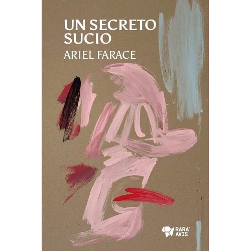 UN SECRETO SUCIO - ARIEL FARACE