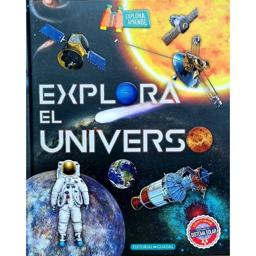 LIBRO EXPLORA EL UNIVERSO - EXPLORA Y APRENDE