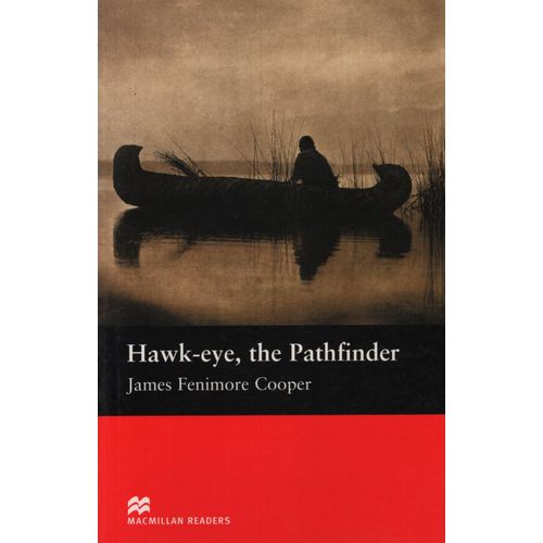 THE PATHFINDER HAWK-EYE - MACMILLAN READERS BEGINNER