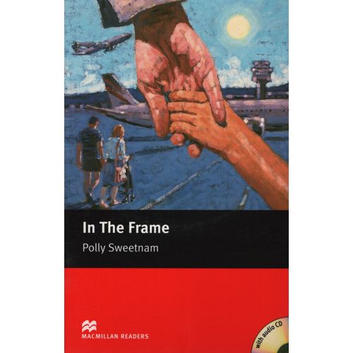 IN THE FRAME - MACMILLAN READERS STARTER + AUDIO CD IN THE FRAME - MACMILLAN READERS STARTER + AUDIO CD