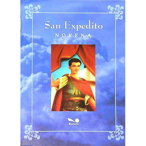 NOVENA A SAN EXPEDITO NOVENA A SAN EXPEDITO