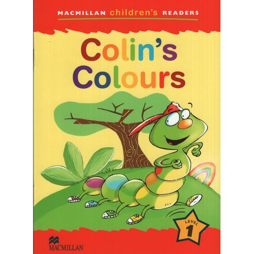 COLIN'S COLOUR - MACMILLAN CHILDREN'S READERS LEVEL 1 COLIN'S COLOUR - MACMILLAN CHILDREN'S READERS LEVEL 1