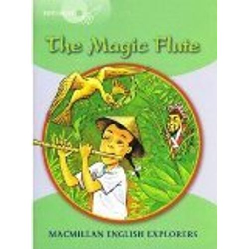 THE MAGIC FLUTE - MACMILLAN ENGLISH EXPLORERS 3
