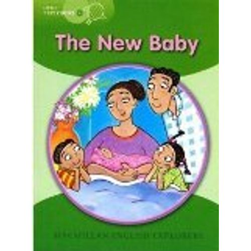 THE NEW BABY - MACMILLAN ENGLISH LITTLE EXPLORERS A THE NEW BABY - MACMILLAN ENGLISH LITTLE EXPLORERS A