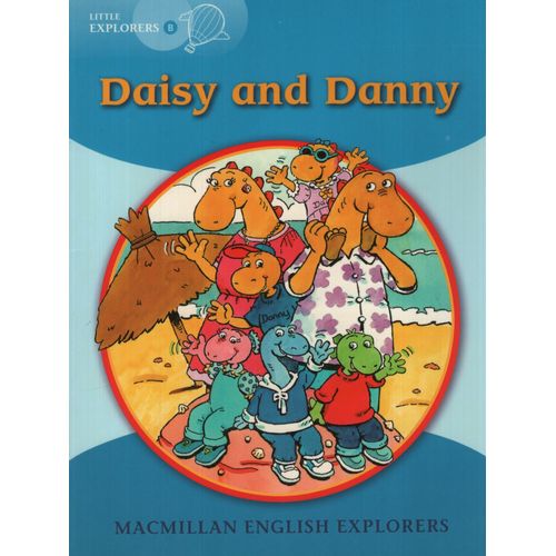 DAISY AND DANNY - MACMILLAN ENGLISH LITTLE EXPLORERS B DAISY AND DANNY - MACMILLAN ENGLISH LITTLE EXPLORERS B