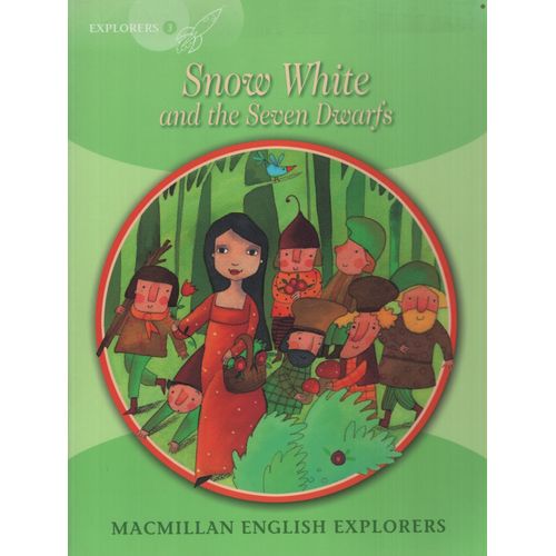 SNOW WHITE - MACMILLAN ENGLISH EXPLORERS 3 SNOW WHITE - MACMILLAN ENGLISH EXPLORERS 3