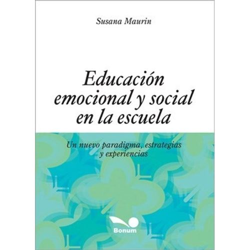 EDUCACION EMOCIONAL Y SOCIAL EN LA ESCUELA