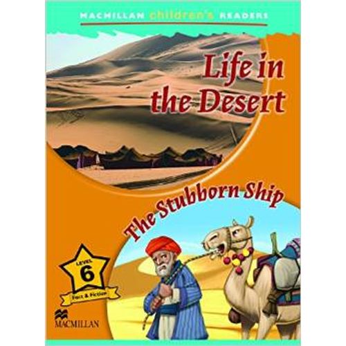 LIFE IN THE DESERT / THE STUBBORN SHIP - MACMILLAN CHILDREN