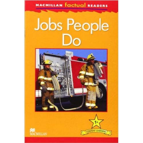 JOBS PEOPLE DO - MACMILLAN FACTUAL READERS 1+