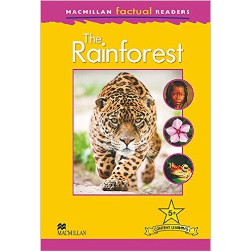THE RAINFOREST - MACMILLAN FACTUAL READERS 5+