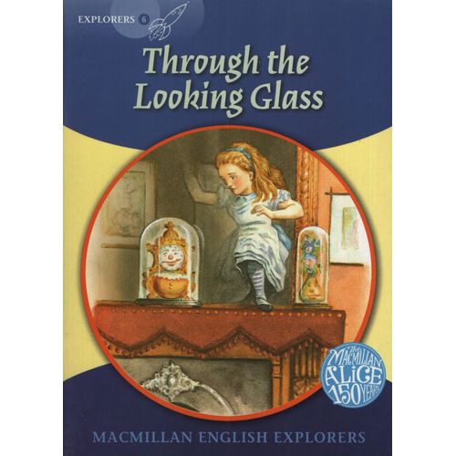 THROUGH THE LOOKING GLASS EXPLORERS - MACMILLAN ENGLISH EXPL